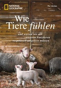 Cover: Wie Tiere f&uuml;hlen - National Geographic Deutschland