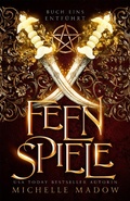 Cover: Feenspiele - der Fantasy Bestseller jetzt GRATIS - Von Morgen Verlag