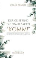 Cover: Der Geist und die Braut sagen "KOMM!" - Thron-Schriften Verlag