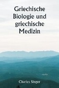 Cover: Griechische Biologie und griechische Medizin - Writat