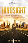 Cover: Hindsight: The 7 Keys to Living Your Best Life - Earl Waud