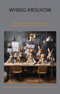 Cover: Wybieg Krolikow przewodnik inzynier&oacute;w danych po kr&oacute;likach, kr&oacute;likologii i kr&oacute;likach (Guides) - Bee Golden Publishing LLC