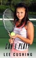 Cover: Can I Play? (Girls Kissing Girls, #1) - Lee Cushing