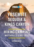 Cover: Moon Yosemite, Sequoia & Kings Canyon (Tenth Edition) - Moon Travel
