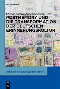 Abbildung von: Postmemory und die Transformation der deutschen Erinnerungskultur - De Gruyter
