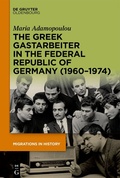 Bild: The Greek Gastarbeiter in the Federal Republic of Germany (1960-1974) - De Gruyter Oldenbourg