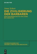 Cover: Die Zivilisierung der Barbaren - De Gruyter