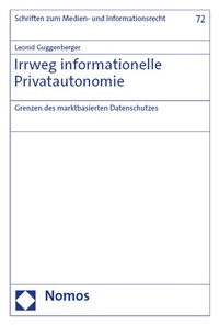 Abbildung von: Irrweg informationelle Privatautonomie - Nomos