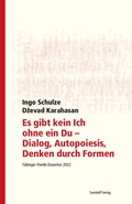 Cover: Es gibt kein Ich ohne ein Du - Dialog, Autopoiesis, Denken durch Formen - Swiridoff