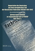 Cover: Deportation der Deutschen aus dem europ&auml;ischen Teil der Russischen F&ouml;deration (RSFSR) - BKDR Verlag