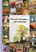 Cover: Pilze zum Genie&szlig;en... f&uuml;r unterwegs - kreativpinsel