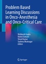 Cover: Problem Based Learning Discussions in Onco-Anesthesia and Onco-Critical Care - Springer