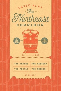Enlarge image Cover: The Northeast Corridor - University of Chicago Press