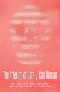 Abbildung von: The Afterlife of Data - University of Chicago Press