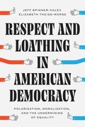 Cover: Respect and Loathing in American Democracy - University of Chicago Press