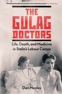 Abbildung von: The Gulag Doctors - Yale University Press