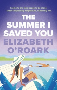 Abbildung von: The Summer I Saved You - Piatkus Books