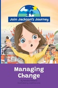 Cover: JOIN JACKSON's JOURNEY Managing Change - various Australia publishers