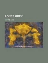 Enlarge image Cover: Agnes Grey - Rarebooksclub.com