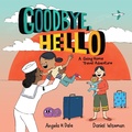 Cover: Goodbye, Hello - Holiday House Inc