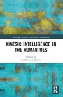 Cover: Kinesic Intelligence in the Humanities - Taylor & Francis