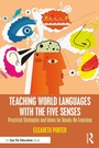 Cover: Teaching World Languages with the Five Senses - Taylor & Francis