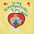 Cover: In My Grandparent's Eyes - IngramSpark