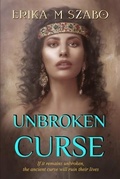 Cover: Unbroken Curse - Erika M Szabo