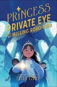 Enlarge image Cover: Princess Private Eye and the Missing Robo-Bird - Hyperion