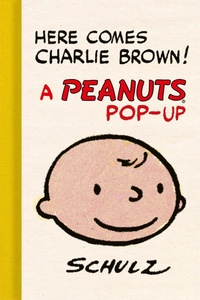 Abbildung von: Here Comes Charlie Brown! A Peanuts Pop-Up - Abrams Comicarts