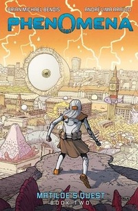 Enlarge image Cover: Phenomena Book Two: Matilde's Quest - Abrams ComicArts
