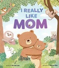 Cover: I Really Like Mom - Abrams Books for Young Readers