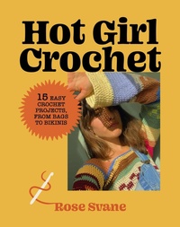 Abbildung von: Hot Girl Crochet - Abrams Books