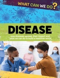 Cover: What Can We Do?: Disease - Franklin Watts Ltd