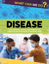 Enlarge image Cover: What Can We Do?: Disease - Franklin Watts Ltd