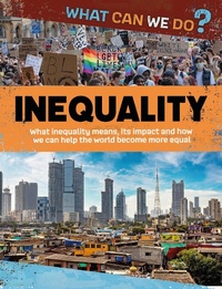 Enlarge image Cover: What Can We Do?: Inequality - Franklin Watts Ltd