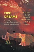 Cover: Fire Dreams - Duke University Press