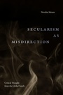 Cover: Secularism As Misdirection - Duke University Press