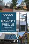 Cover: A Guide to Mississippi Museums - History Press
