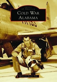Abbildung von: Cold War Alabama - Arcadia Publishing (SC)