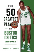 Cover: The 50 Greatest Players in Boston Celtics History - The Lyons Press