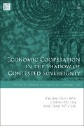 Cover: Economic Cooperation in the Shadow of Contested Sovereignty - Hart Publishing