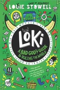 Enlarge image Cover: Loki: A Bad God's Guide to Ruling the World - Walker Books Us