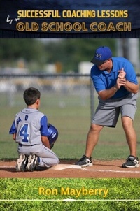 Abbildung von: Successful Coaching Lessons by an Old School Coach - Writers Apex