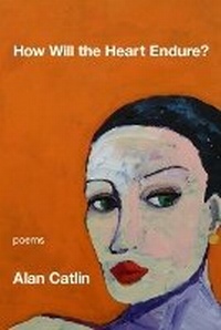 Enlarge image Cover: How Will the Heart Endure? - Kelsay Books