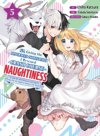 Enlarge image Cover: I'm Giving the Disgraced Noble Lady I Rescued a Crash Course in Naughtiness 5 - Vertical Inc.