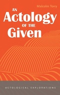 Cover: An Actology of the Given - Resource Publications (CA)