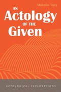 Cover: An Actology of the Given - Resource Publications (CA)