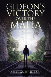 Enlarge image Cover: Gideon's Victory Over the Mafia - Christian Faith Publishing