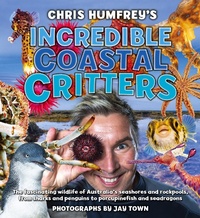 Enlarge image Cover: Chris Humfrey's Incredible Coastal Critters - Reed New Holland